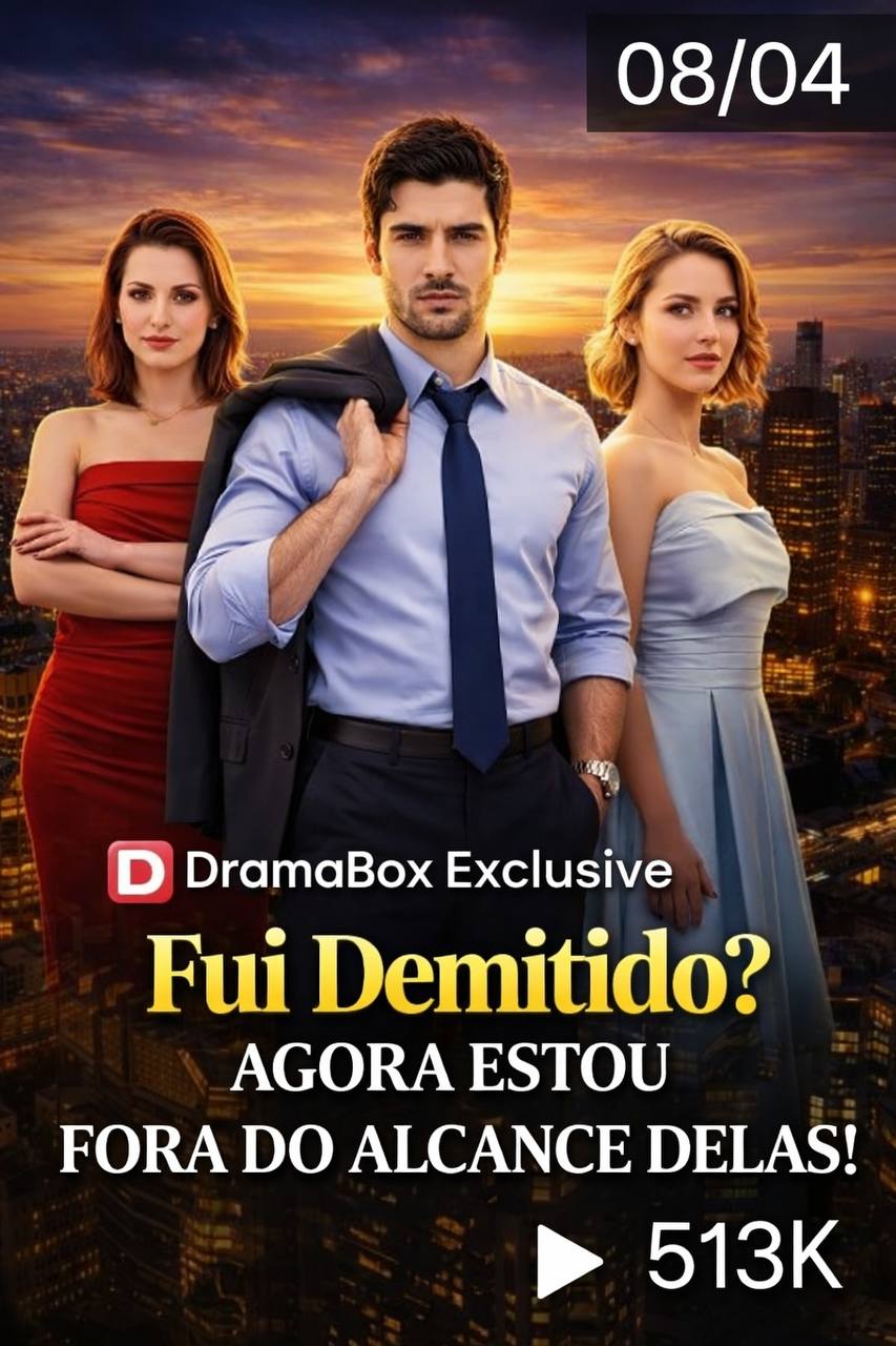 FUI DEMITIDO? AGORA ESTOU FORA DO ALCANCE DELAS