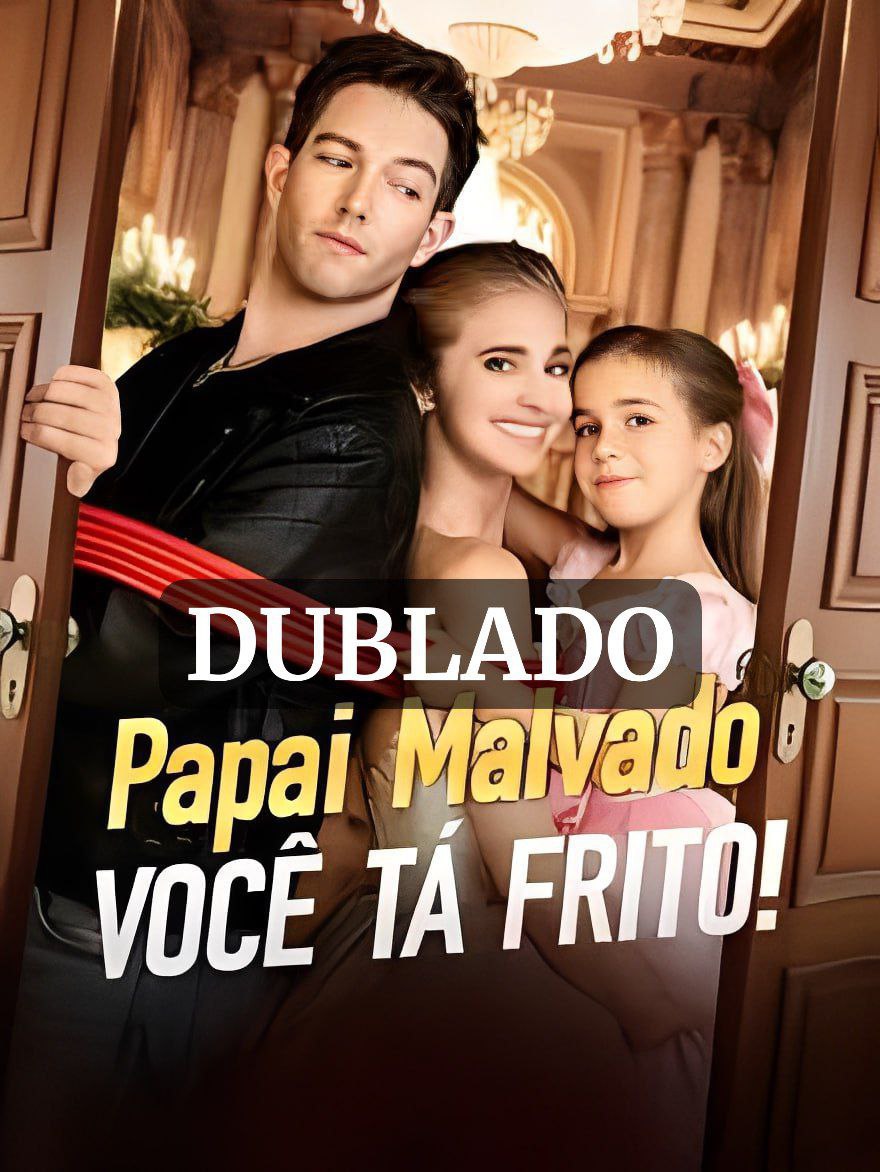 PAPAI MALVADO, VOCE TA FRITO